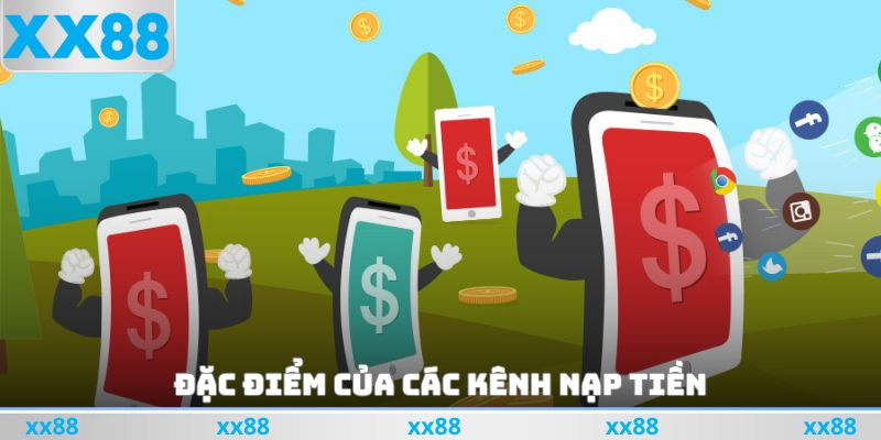 Mỗi cách nạp tiền đều mang đặc điểm riêng